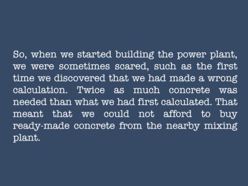 In the history of wind power: Human beings are able to do anything when they unite to create their common future. No problem, no obstacles are too large for a united group of people.